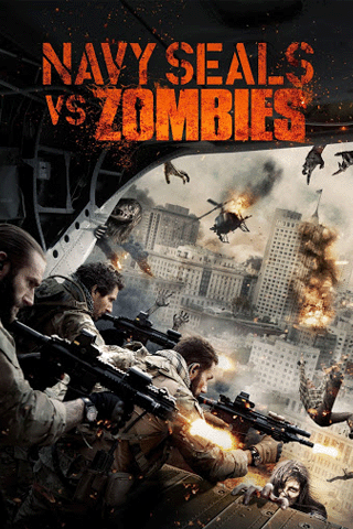 หน่วยจู่โจมทะลวงเมืองซอมบี้ (Navy Seals vs Zombies)